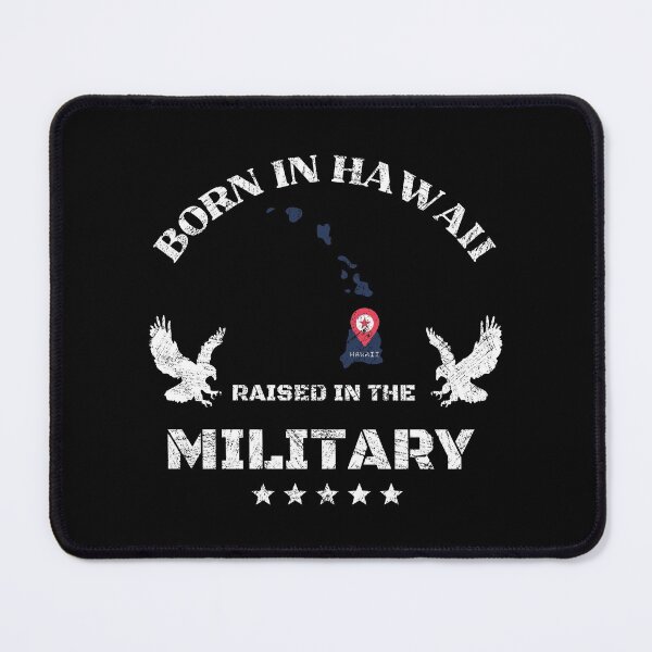 Item preview, Born in HAWAII, raised in the military  designed and sold by PinnockDesigns.