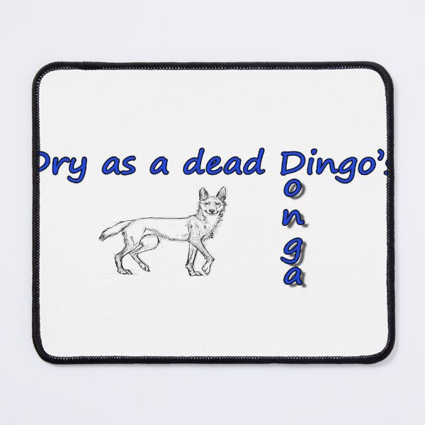 Item preview, Dry as a dead Dingo 1 designed and sold by Huskyyy Designs.