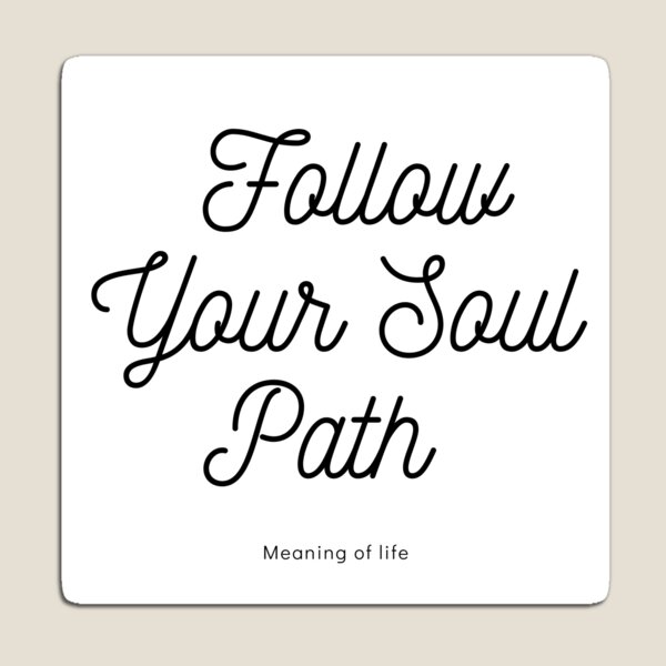 Item preview, Follow your soul path designed and sold by Christal22.