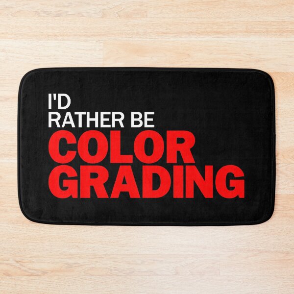 Item preview, I'd Rather be Color Grading designed and sold by patricklevar.