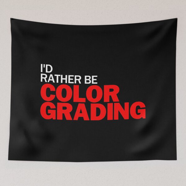 Item preview, I'd Rather be Color Grading designed and sold by patricklevar.
