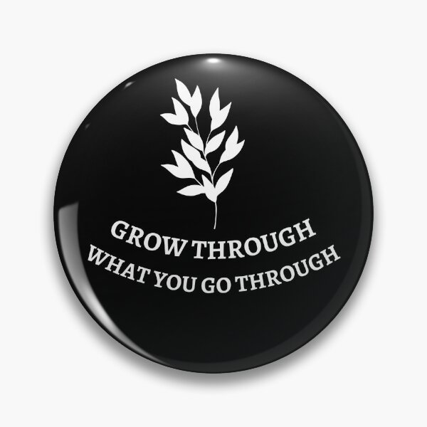 Item preview, Grow Through What You Go Through designed and sold by Lv28021.