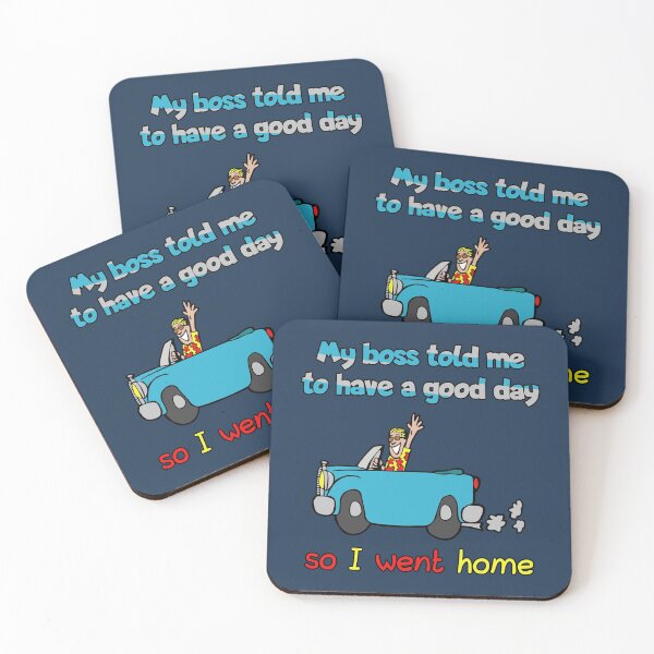 Item preview, My boss told me to have a good day, so I went home dad joke designed and sold by SolidEarthArt.