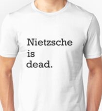 Nietzsche is dead Unisex T-Shirt