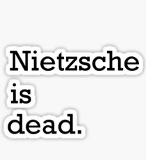 Nietzsche is dead Sticker