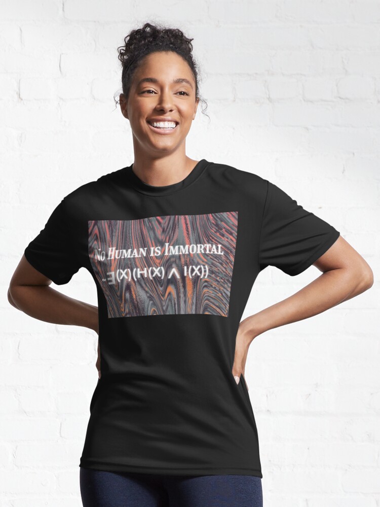 No Human Is Immortal  Active T-Shirt for Sale by wamuigaworld