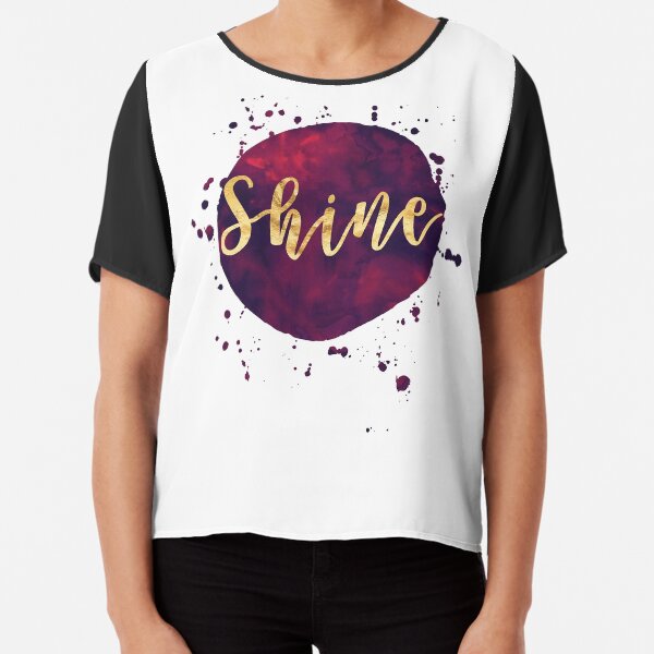 Shine - Inspiring One Word Chiffon Top