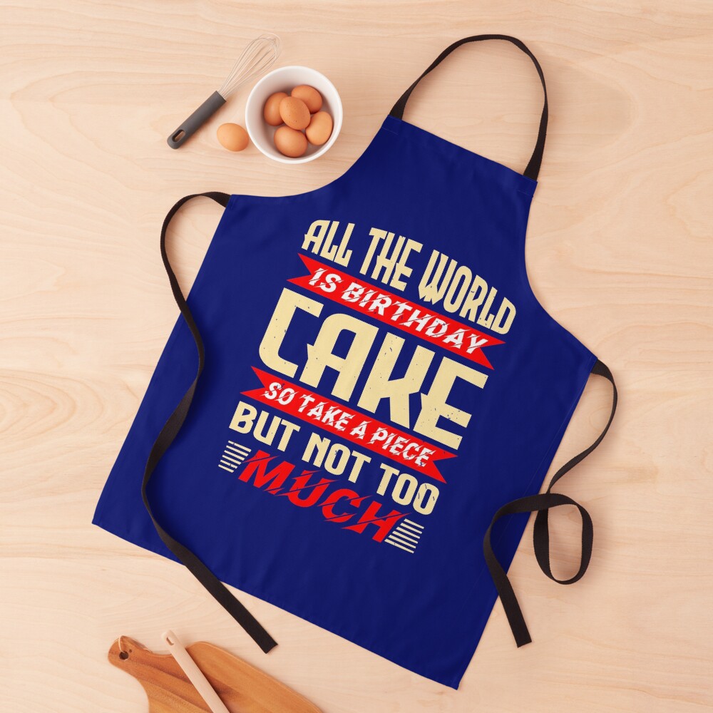All the world is birthday Apron