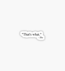 That's what she said (black) Sticker