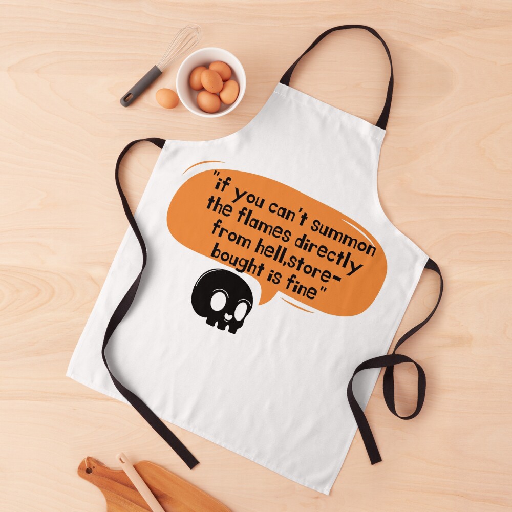 Witchy Ina Garten memeif you cant summon the flames directly from  hell,store-bought is finefunny quotes Apron for Sale by BestTshirtArt |  Redbubble