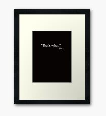 That's what she said (white) Framed Print