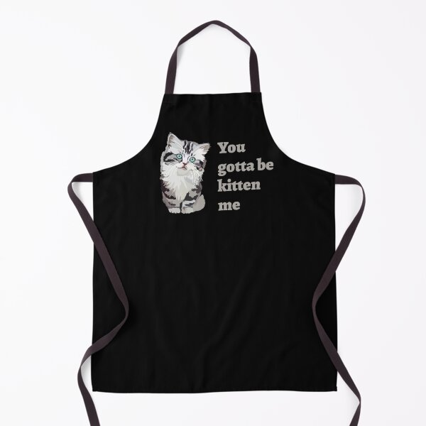 Item preview, You Gotta Be Kitten Me designed and sold by WennsdaysChild.