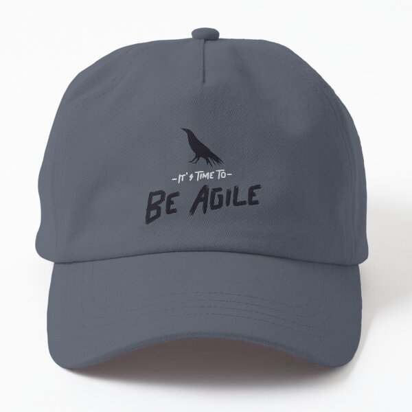 It's time to be agile Dad Hat