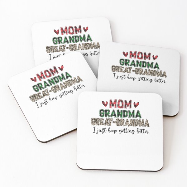 Item preview, Mom grandma great grandma i just keep getting better  designed and sold by louloapadilla.