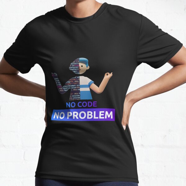 No code, no problem Active T-Shirt