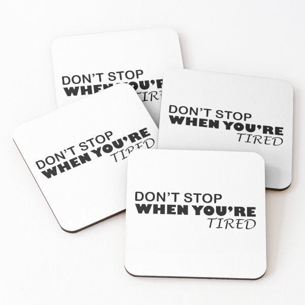 Item preview, Don't stop when you're tired designed and sold by KheinJohn.