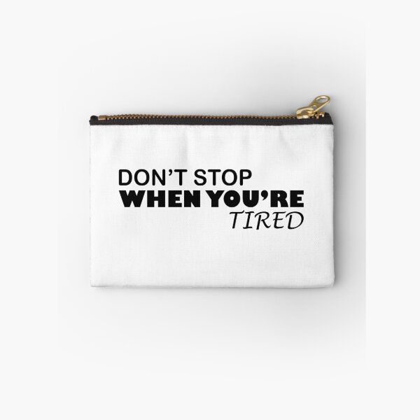 Item preview, Don't stop when you're tired designed and sold by KheinJohn.