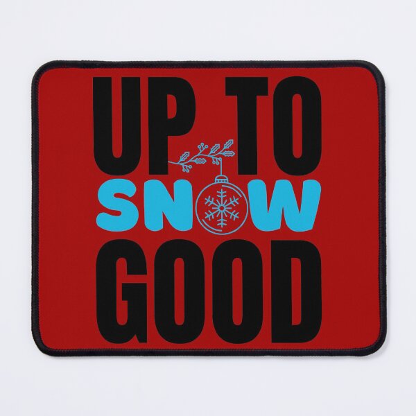 Item preview, Up To Snow Good - Funny Christmas designed and sold by Onewivnacher.