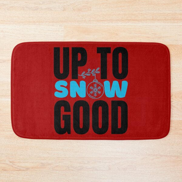 Item preview, Up To Snow Good - Funny Christmas designed and sold by Onewivnacher.