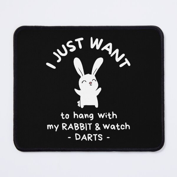 Item preview, I just want to hang with my rabbit and watch darts designed and sold by TheGreenGoat.
