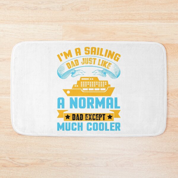 Item preview, I'm A Sailing Dad Just Like A Normal Dad Except Much Cooler designed and sold by Gevover.