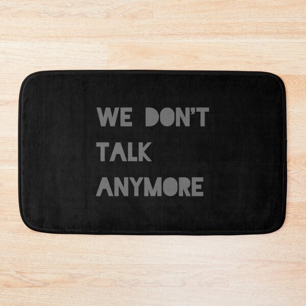 Item preview, We don't talk anymore quote designed and sold by Breathingmusic.