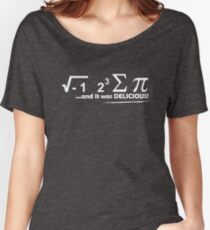 I Ate Some Pie And It Was Delicious white Women's Relaxed Fit T-Shirt