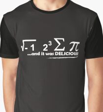 I Ate Some Pie And It Was Delicious white Graphic T-Shirt