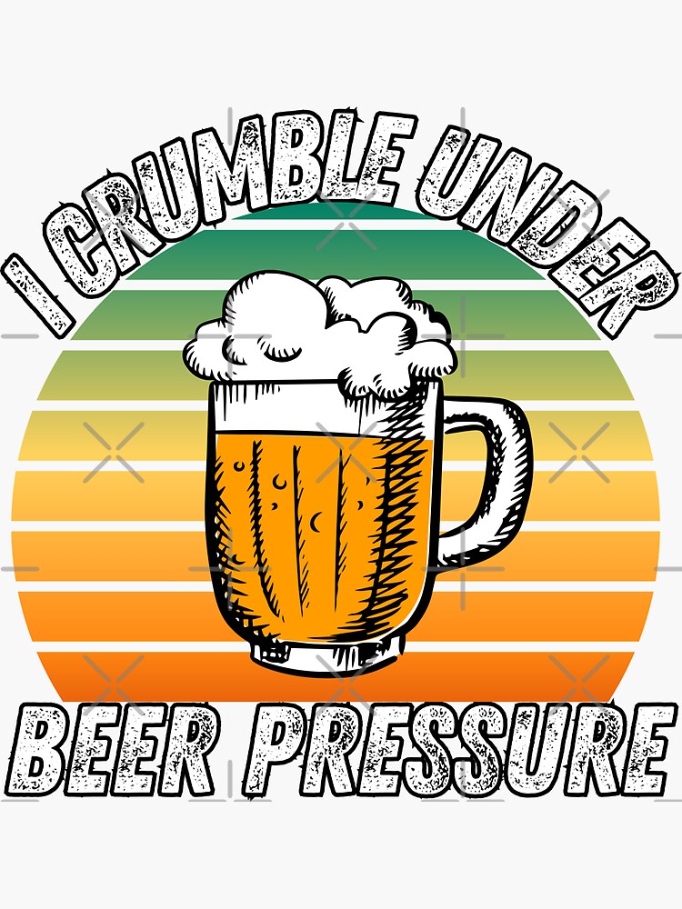 "Vintage Sunset I Crumble under Beer Pressure Funny Beer Puns Gift