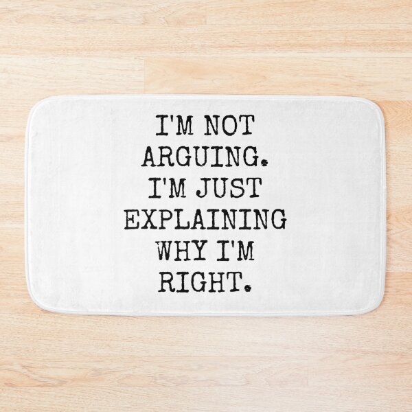 Item preview, I'm Not Arguing I'm Just Explaining Why I'm Right designed and sold by TECHTiFY.