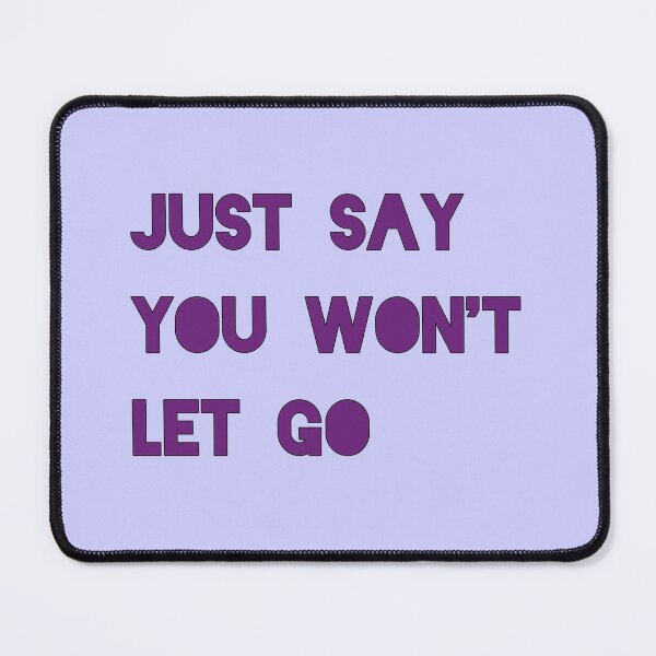 Item preview, Just say you won't let go line designed and sold by Breathingmusic.
