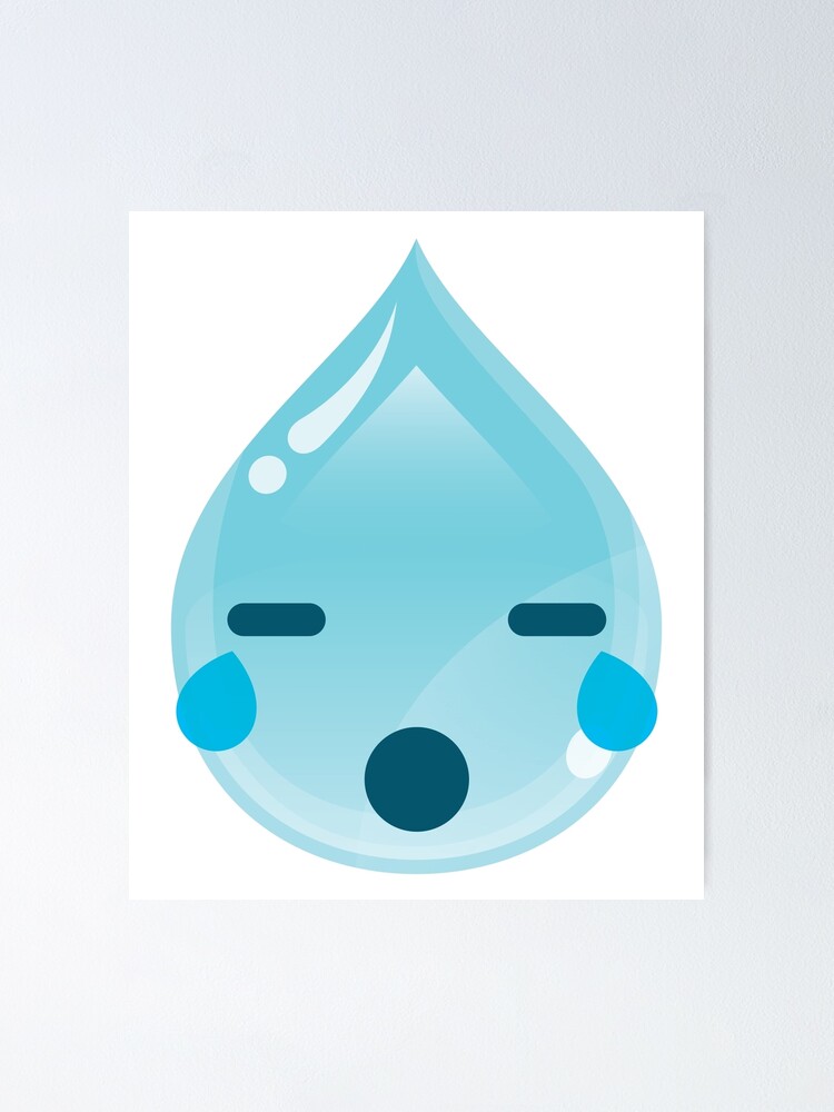 P ster gota de agua emoji ojos llorosos y mirada triste de teeandmee