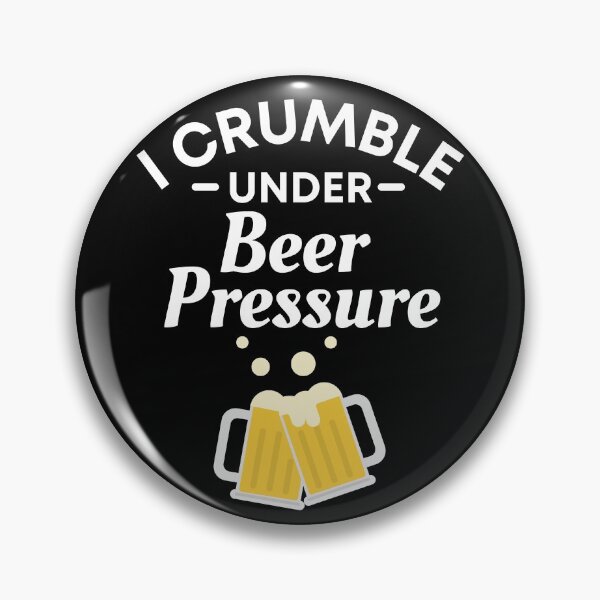 Item preview, I crumble under Beer Pressure - Funny Beer Puns - Gift for Beer Lovers who like alcoholic jokes designed and sold by CaitU.