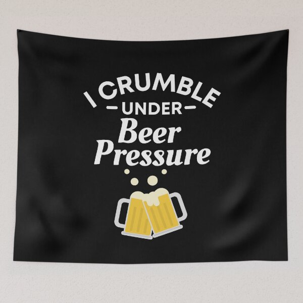 Item preview, I crumble under Beer Pressure - Funny Beer Puns - Gift for Beer Lovers who like alcoholic jokes designed and sold by CaitU.