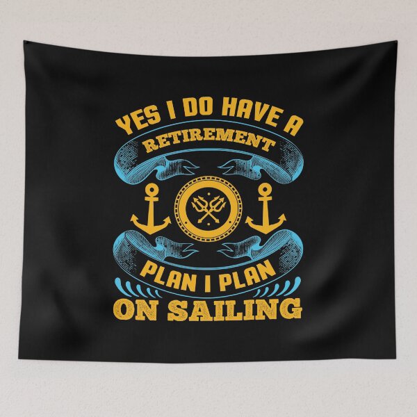 Item preview, Yes I Do Have A Retirement Plan, I Plan On Sailing designed and sold by Gevover.