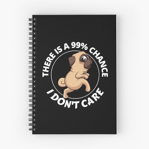 Item preview, There Is A 99 Percent Chance I Don't Care Annoyed Pug designed and sold by RGRamsey.