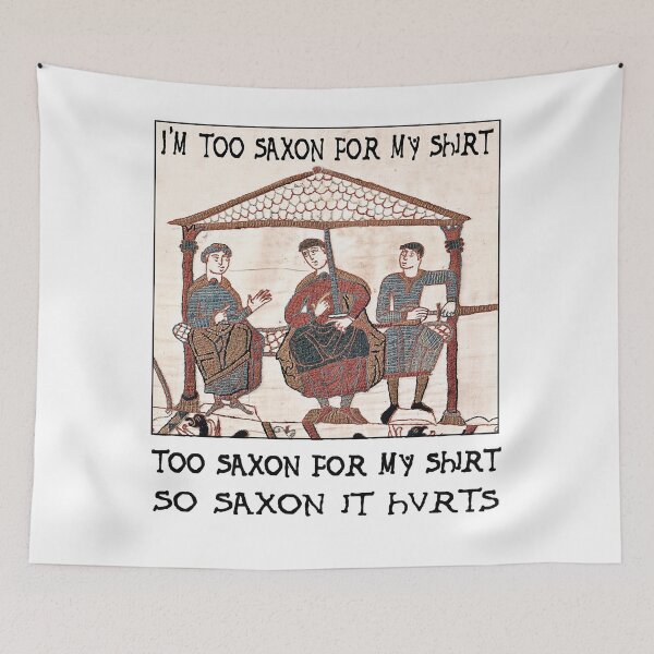 Item preview, Bayeux Tapestry - I&x27;m Too Saxon For My Shirt Classic designed and sold by particularpro.