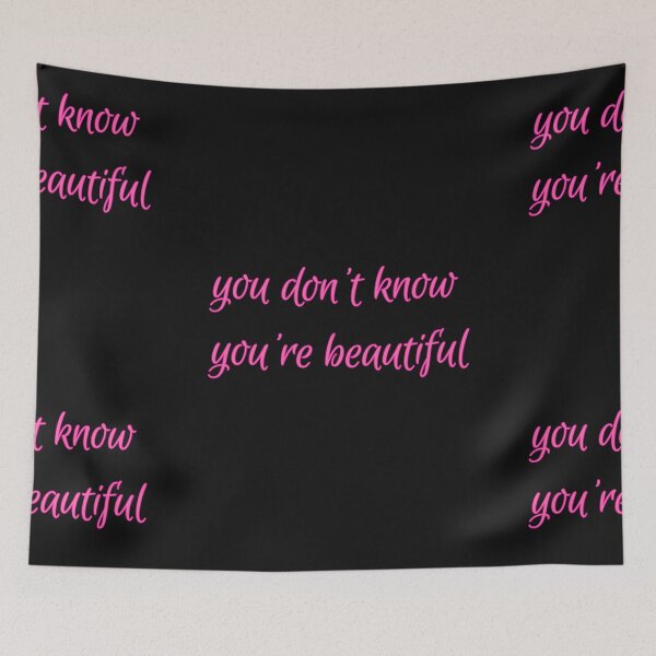 Item preview, You don't know you're beautiful line designed and sold by Breathingmusic.