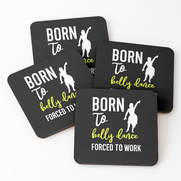 Item preview, Born To Belly Dance Forced To Work ~ Funny Belly Dancer Humor  designed and sold by TeesYouWant.