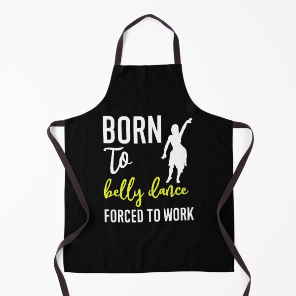 Item preview, Born To Belly Dance Forced To Work ~ Funny Belly Dancer Humor  designed and sold by TeesYouWant.