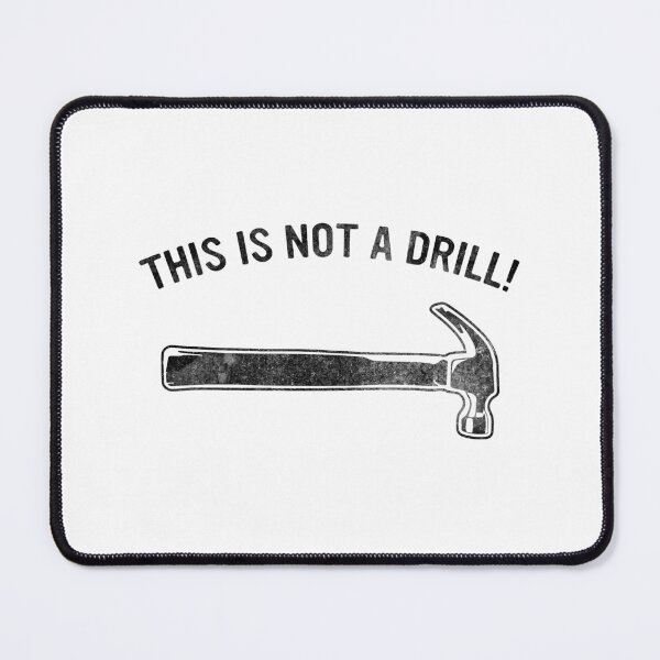 Item preview, This Is Not A Drill designed and sold by themortal11.