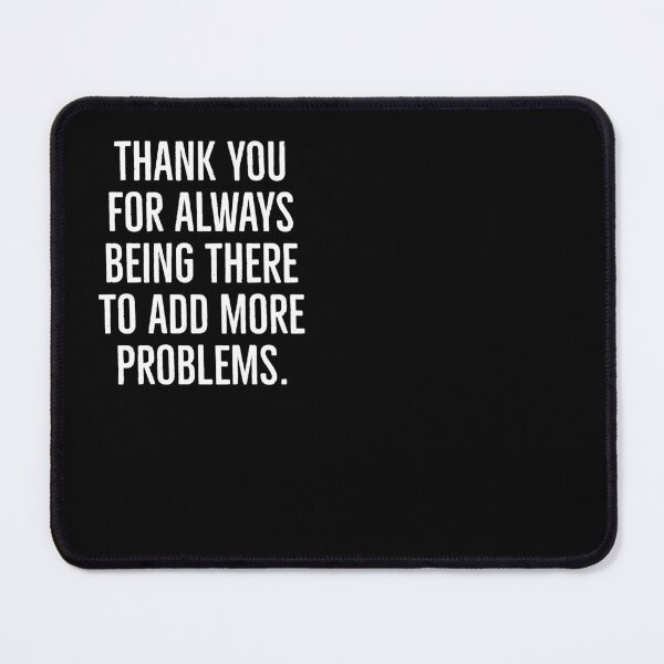 Item preview, Bold Thank you for always being there to add more problems designed and sold by DstartShop.