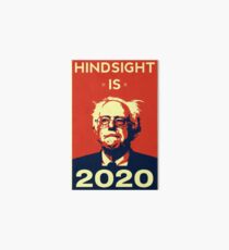 HINDSIGHT IS 2020- Bernie Sanders for President 2020 Art Board Print