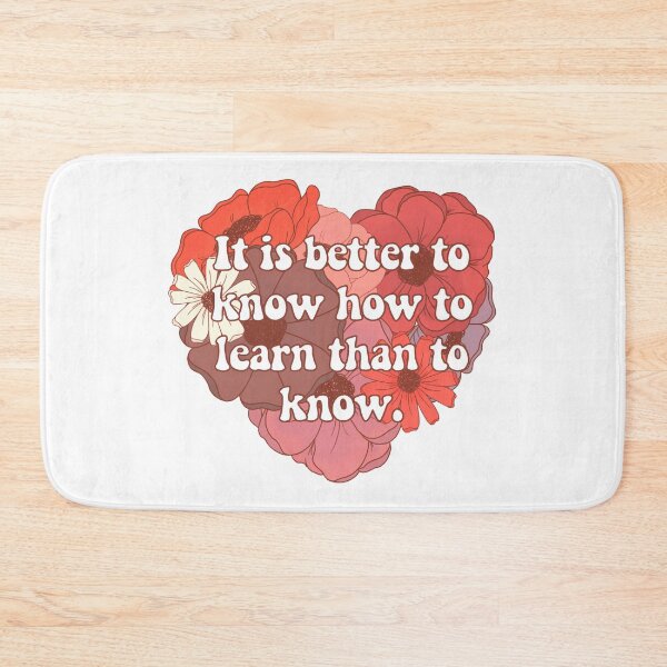 Item preview, It Is Better to Know how to Learn than to Know designed and sold by FreeOrca.