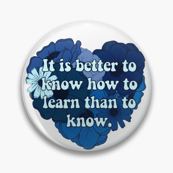 Item preview, It Is Better to Know how to Learn than to Know designed and sold by FreeOrca.