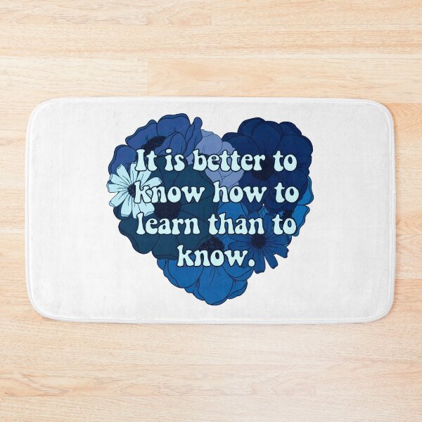 Item preview, It Is Better to Know how to Learn than to Know designed and sold by FreeOrca.