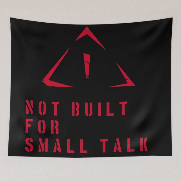 Item preview, Not built for small talk designed and sold by Trashy-Designs.