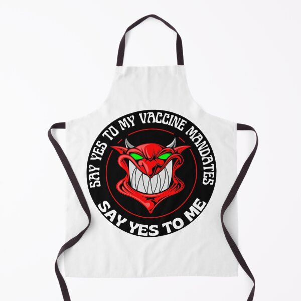 Item preview, Say Yes To Vaccine Mandates Say Yes To Me The Devil Wants You Vaccinated designed and sold by RGRamsey.