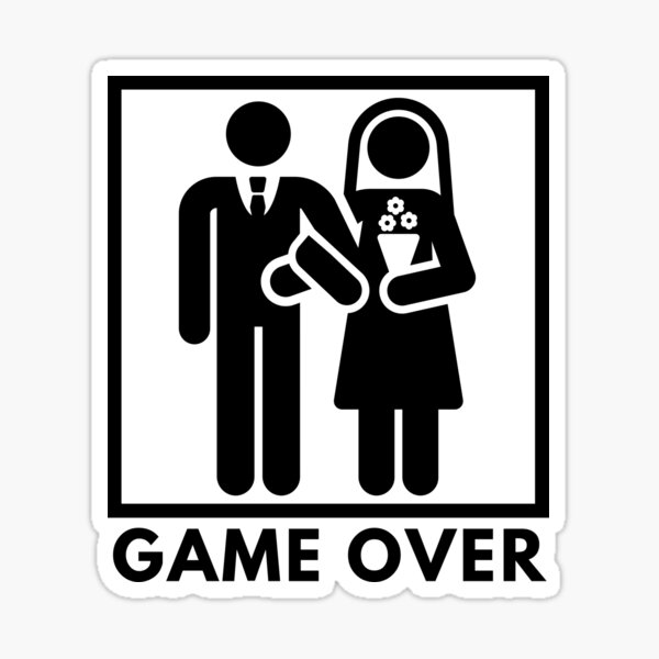 Game Over - Funny Marriage Sticker for Sale by Qkibrat