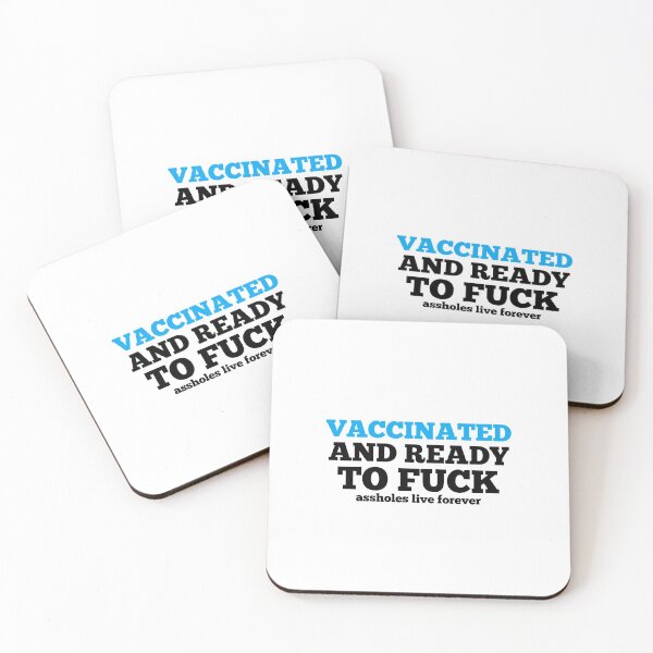 Item preview, vaccinated and to ready to fuck assholes live forever designed and sold by medbouk1.